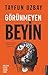 Görünmeyen Beyin - Beyninizin Karanlik Tarafini Ne Kadar Tani... by I. TAYFUN UZBAY