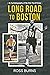 Long Road to Boston: An Aut...