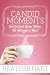 Candid Moments by Heather Hart Candid Moments by Heather Hart