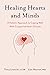 Healing Hearts and Minds: A...