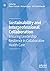 Sustainability and Interprofessional Collaboration: Ensuring Leadership Resilience in Collaborative Health Care