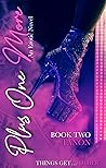 Book cover for Plus One More: An Erotic Novel (Book Two) (A Poly Love Story 2)