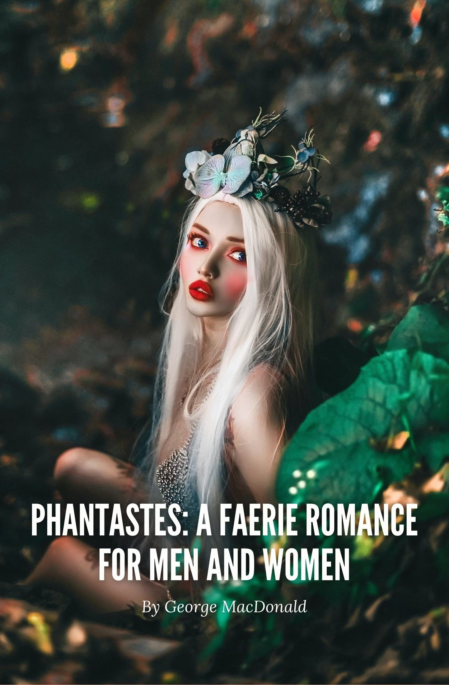 Phantastes: A Faerie Romance for Men and Woman