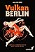 Vulkan Berlin by Kai-Uwe Merz