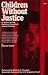Children Without Justice by E. Wakin