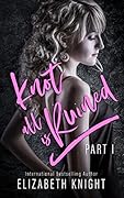 Knot All Is Ruined Part I