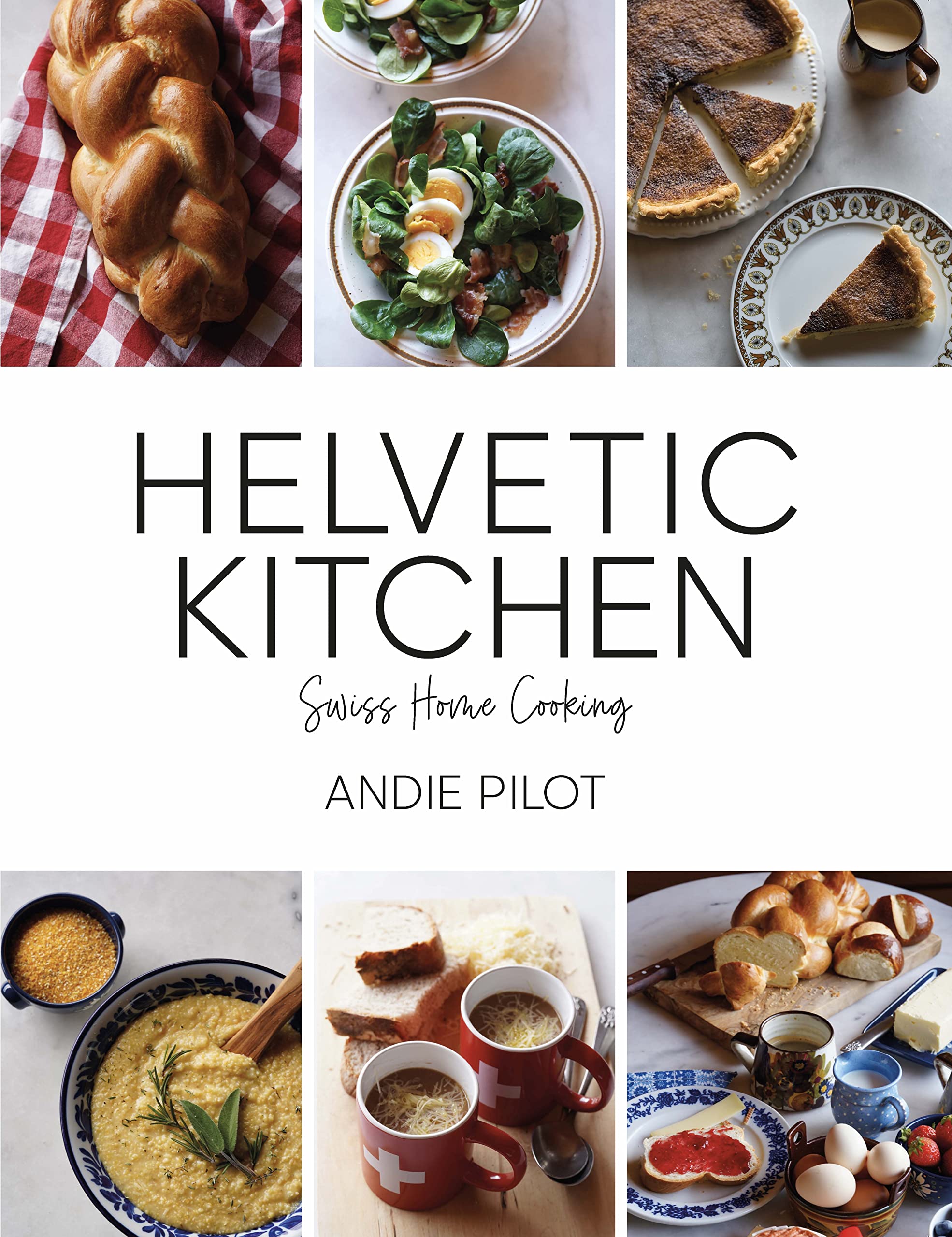 Helvetic Kitchen: Swiss Cooking (Hardcover)