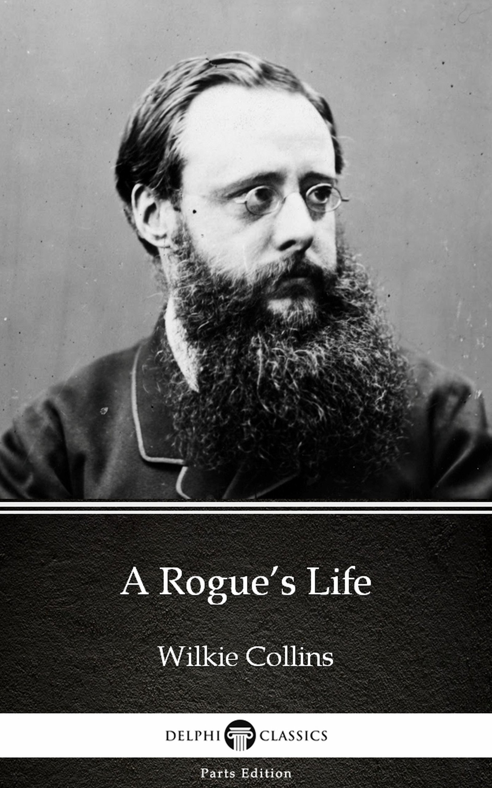 A Rogue’s Life by Wilkie Collins - Delphi Classics