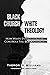 Black Church/White Theology: How White Evangelicalism Controls The Black Church