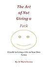 The Art of Not Gi...