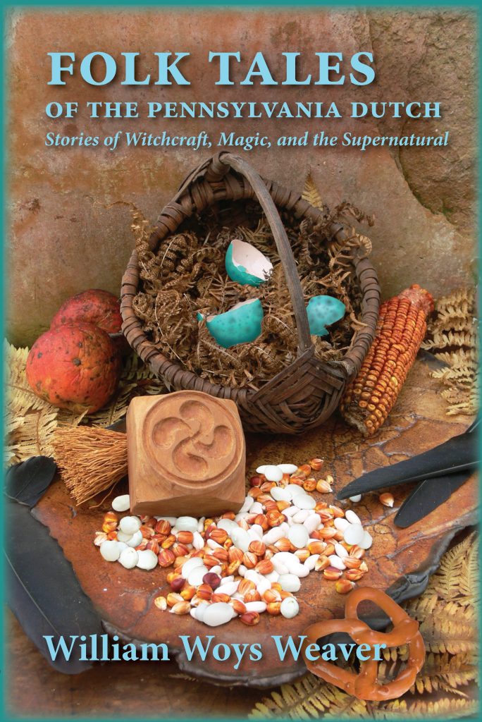 Folk Tales of the Pennsylvania Dutch: Stories of Witchcraft, Magic and the Supernatural (Hardcover)