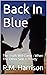 Back In Blue: The Truth Wil...