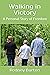 Walking in Victory: A Perso...