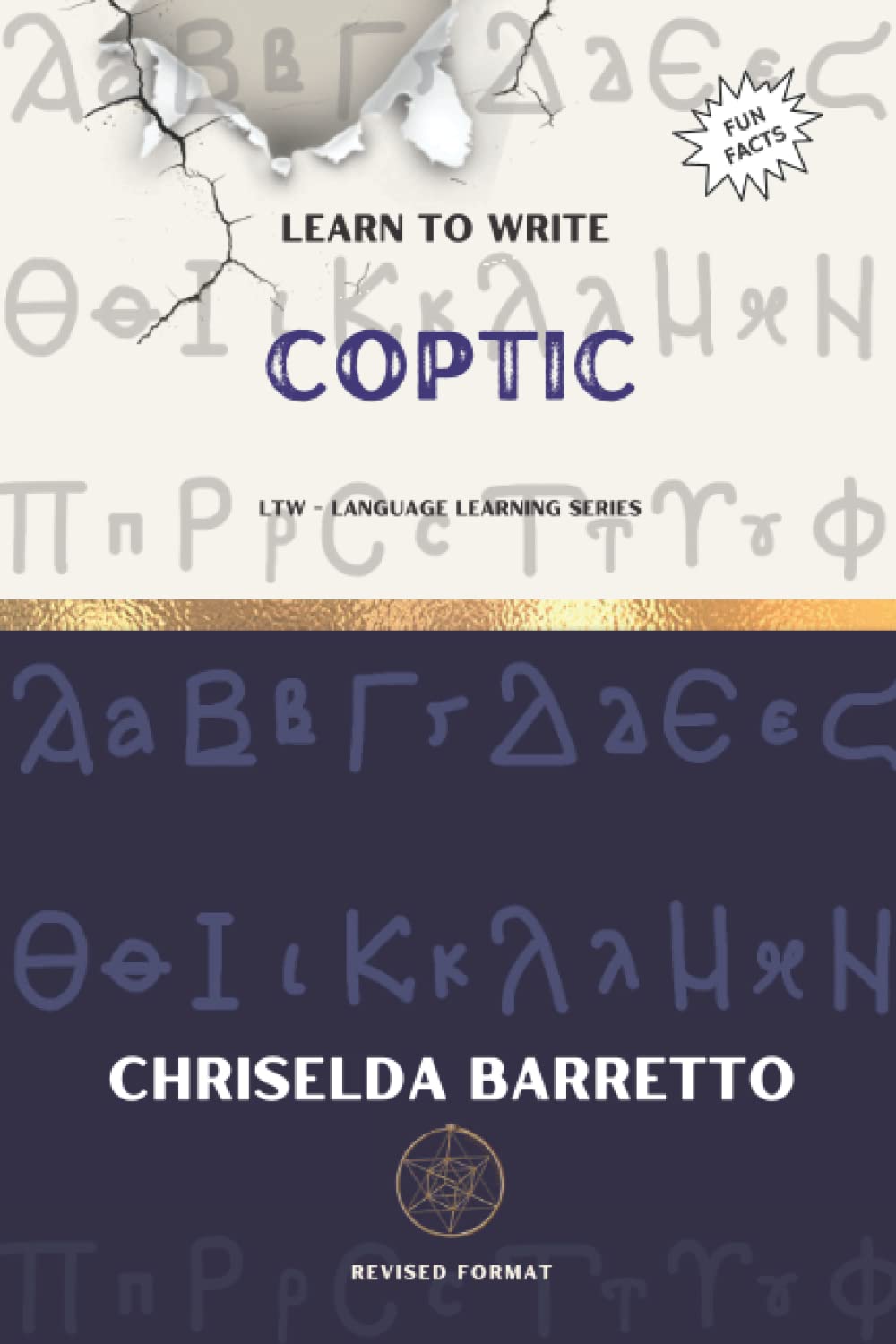 Learn To Write Coptic (Illustrated): Foreign Language Learning Workbook. Ancient Languages. Historical Script (LTW Language Learning Series)