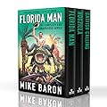 Florida Man: The Complete and Unabridged Dark Humor Series