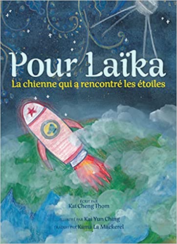 Pour Laïka: la chienne qui a rencontré les étoiles