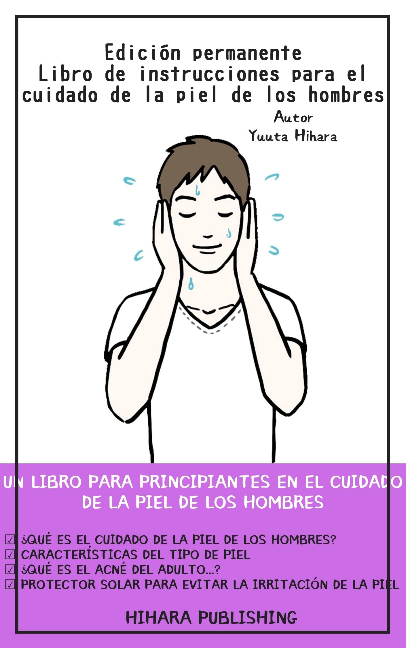 Un accesorio permanente. Libro de instrucciones para el cuidado de la piel de los hombres (Cosmetología nº 1) (Spanish Edition)