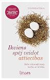 Ikviens spēj veid...