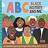 ABC Black History and Me: An inspirational journey through Black history, from A to Z (ABC for Me)