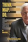 Think. Map. Do.: How Ambitious Leaders Can Accelerate Their Climb Into Senior Management