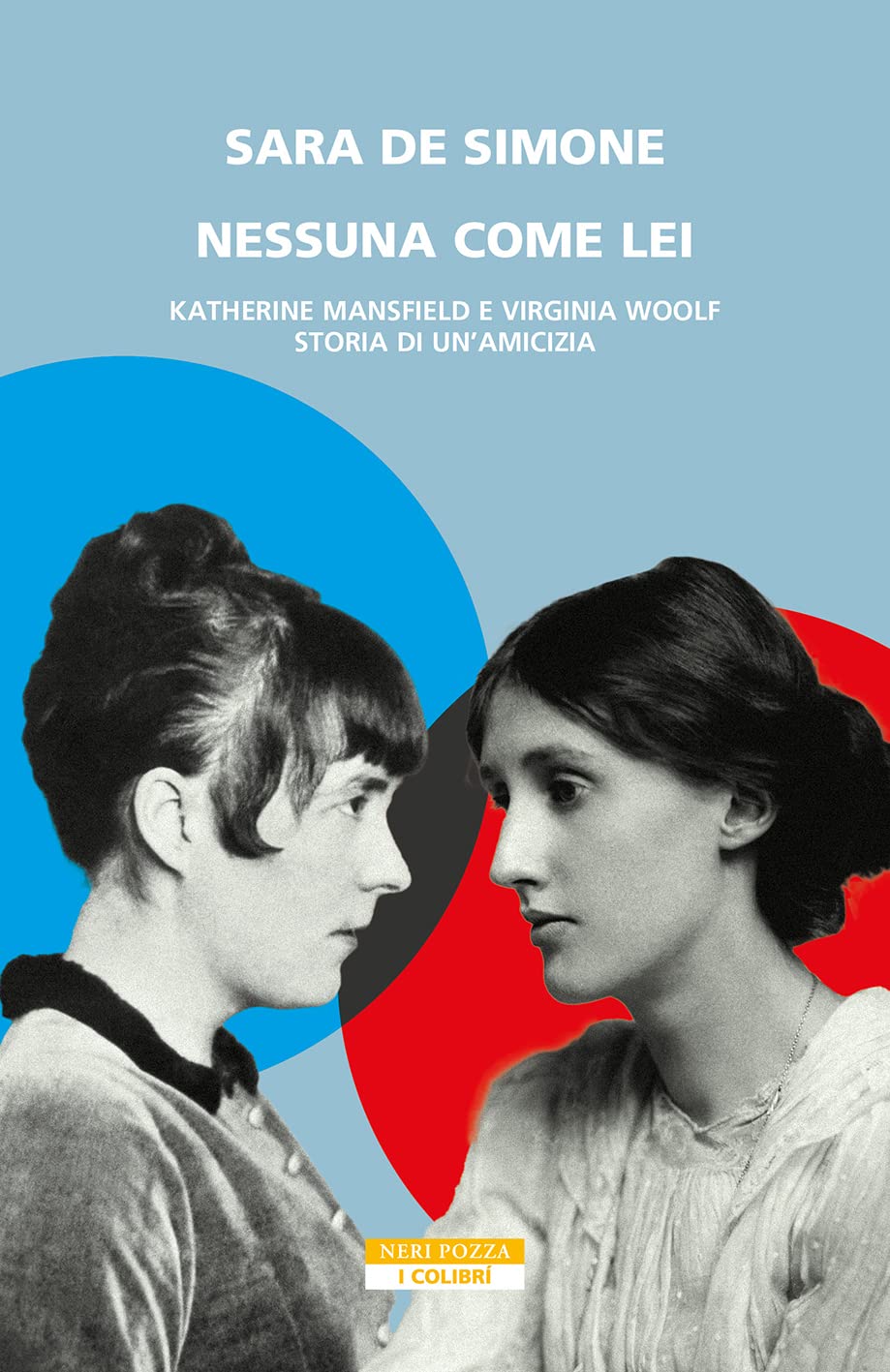 Nessuna come lei: Katherine Mansfield e Virginia Woolf: storia di un'amicizia (Italian Edition)