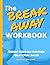 The Break Away WORKBOOK: Ta...
