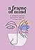 A Frame of Mind by Val Davis