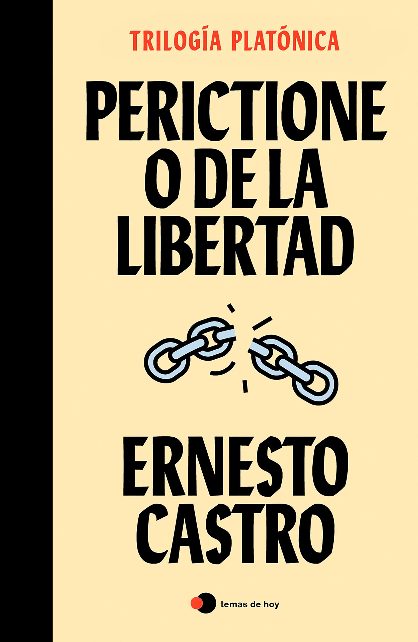 Perictione o De la libertad: Trilogía platónica (Kindle Edition)