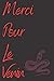 Merci Pour Le Venin: Notebo...