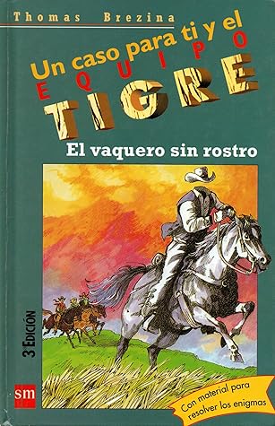 El vaquero sin rostro (Un caso para ti y el Equipo Tigre, #19)