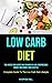 Low Carb Diet: The Fastest ...