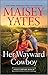 Her Wayward Cowboy by Maisey Yates