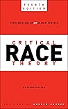 Critical Race Theory, Fourth Edition by Richard Delgado