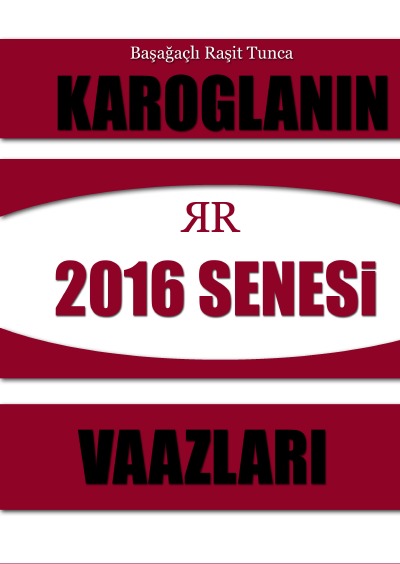 Tasavvufi Sohbetler-2016: Karoglanın Tasavvuf Sohbetleri - V160120200320BWK-Y2016