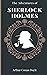 The Adventures of Sherlock Holmes: Arthur Conan Doyles 12 Original Unabridged Tales