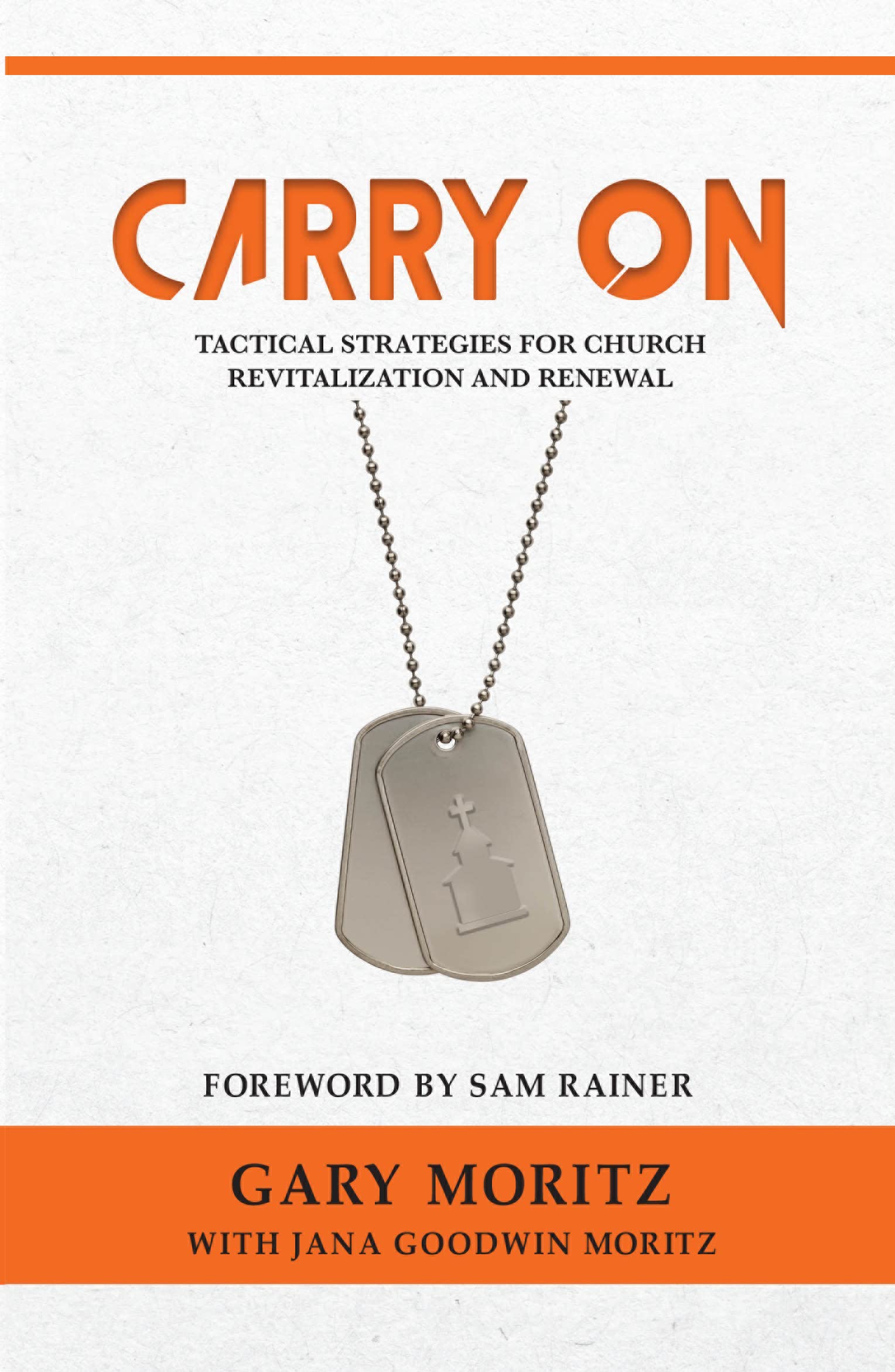 Carry On: Tactical Strategies for Church Revitalization and Renewal (Kindle Edition)