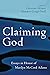 Claiming God: Essays in Hon...
