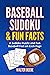 Baseball Sudoku & Fun Facts...