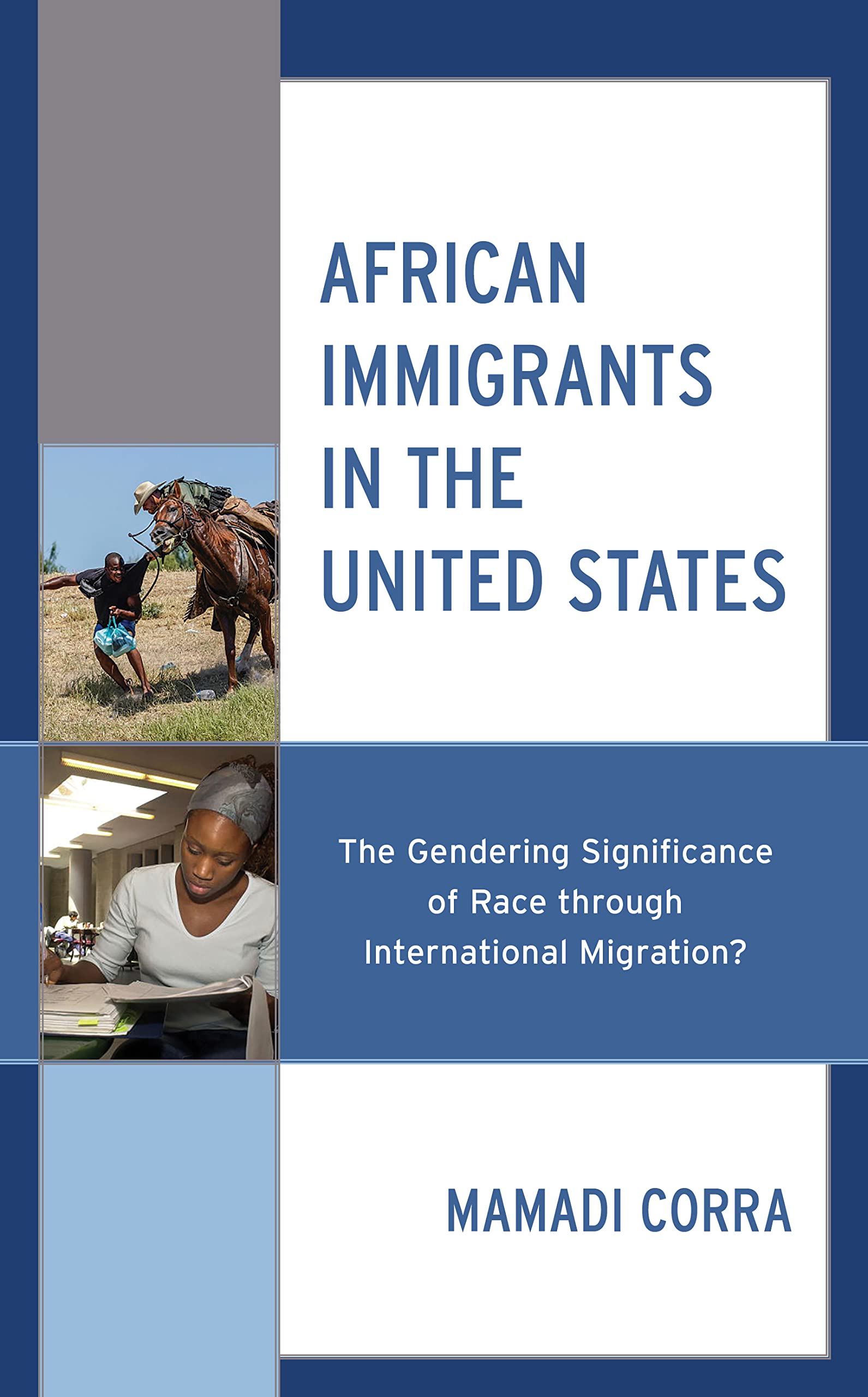 African Immigrants in the United States: The Gendering Significance of Race through International Migration? (Kindle Edition)