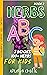 Herbs ABC For Kids: Book 2:...