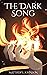 The Dark Song by Matthew Johnson