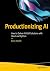 Productionizing AI by Barry Walsh