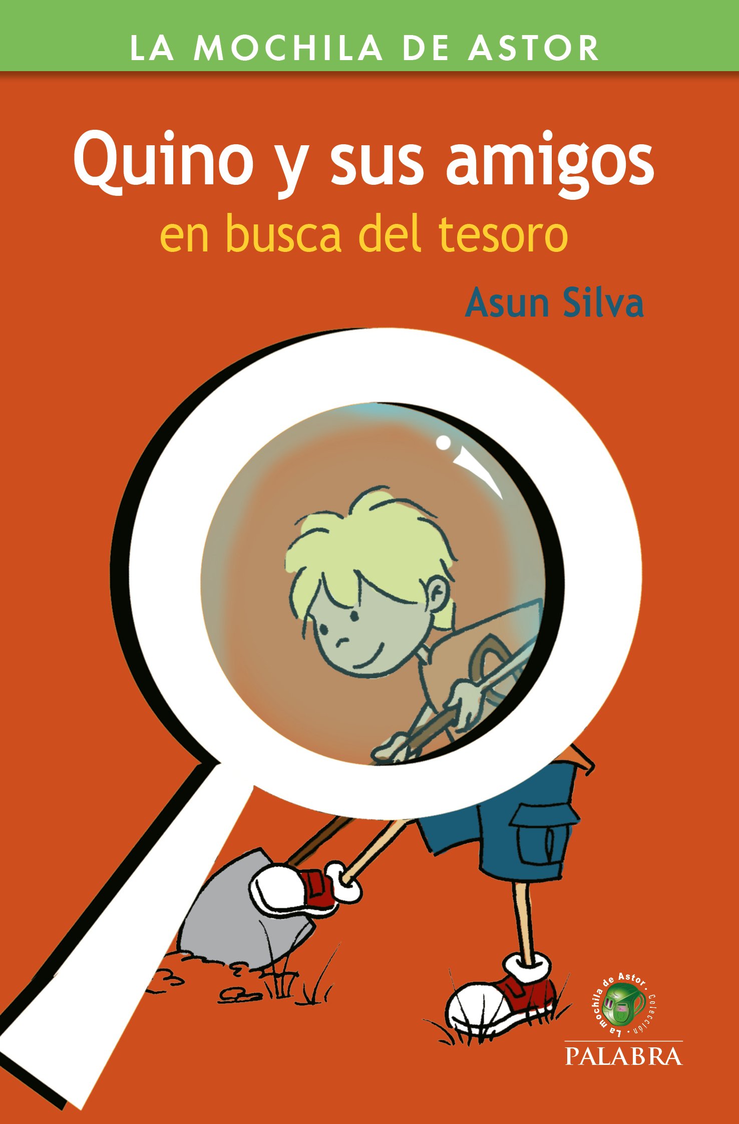 Quino y sus amigos en busca del tesoro (La Mochila de Astor. Serie Verde) (Spanish Edition)