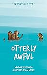 Otterly Awful Otterly Awful