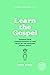 Learn the Gospel