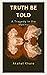 Truth Be told: A Tragedy in...