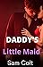 Daddy's Little Maid: An Age...