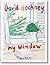 David Hockney. My Window
