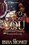 I Choose You: Scarlette and Kingsley - A Ghetto Love Story