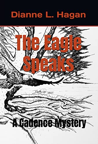 The Eagle Speaks (A Cadence Mystery, #2)